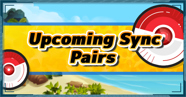 Pokemon Masters Upcoming New Sync Pairs Gamewith
