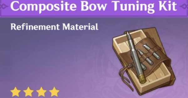 Genshin Impact | Composite Bow Tuning Kit Location & How To Get - GameWith