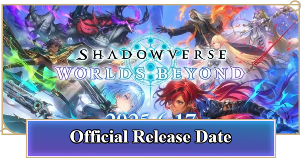 Shadowverse: Worlds Beyond | When is the Release Date? - GameWith