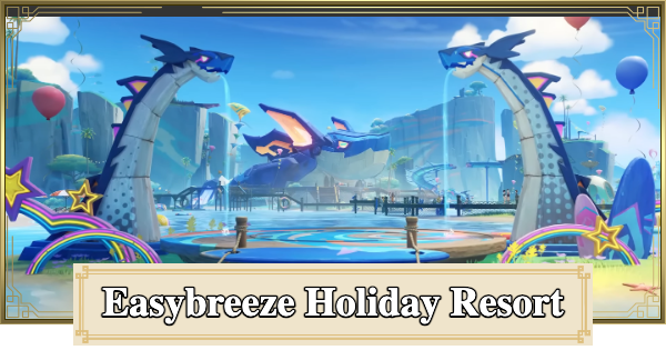 Genshin Impact | Easybreeze Holiday Resort Guide - Release Date & Location - GameWith