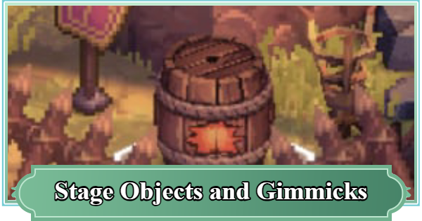 SoC | Stage Objects and Gimmicks Guide | Sword of Convallaria - GameWith