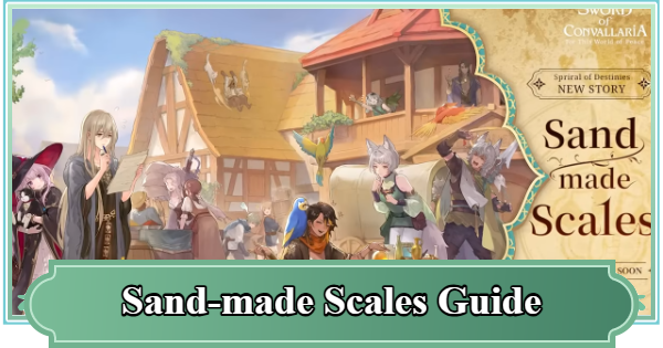 Sand-made Scales Guide - Spiral of Destinies | Sword of Convallaria - GameWith