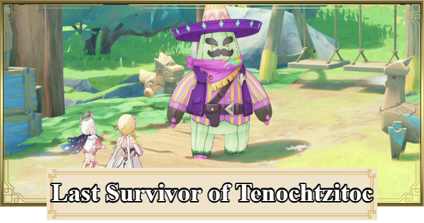 The Last Survivor of Tenochtzitoc Quest Guide