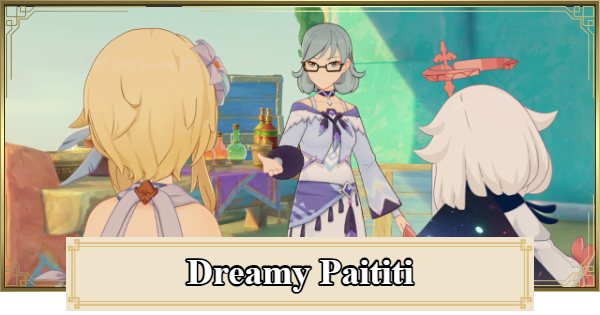 Dreamy Paititi Quest Guide