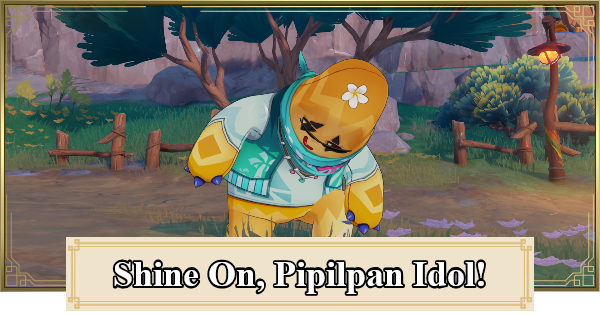 Genshin Impact | Shine On, Pipilpan Idol! Quest Guide - GameWith