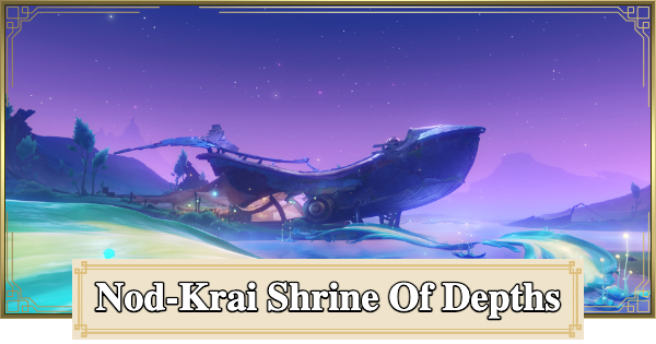 Genshin Impact | Nod-Krai Shrine Of Depths Guide - GameWith