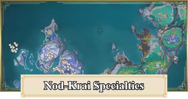 Genshin Impact | Nod-Krai Local Specialties List - GameWith