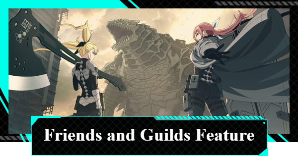 Are Friends and Guilds Feature Available? | Kaiju No. 8 The Game - GameWith