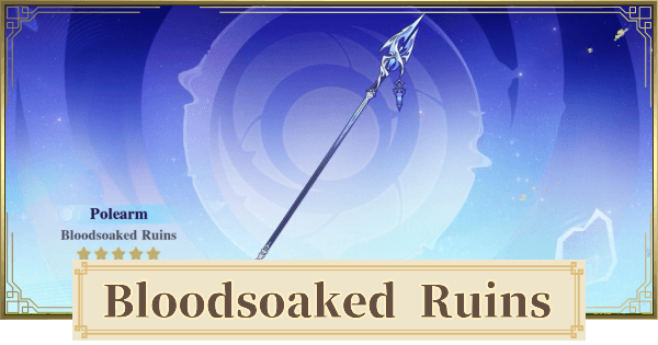 Genshin Impact | Bloodsoaked Ruins -  Flins Signature Weapon & Best Characters - GameWith