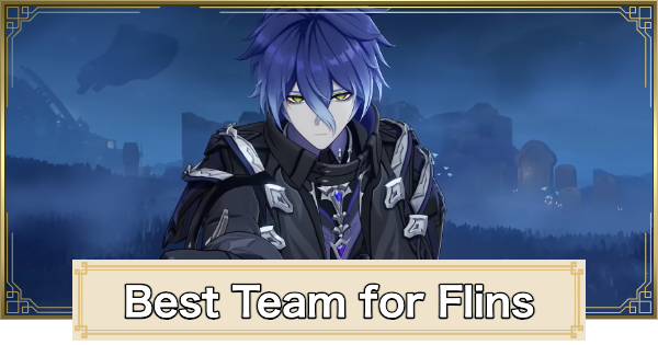Genshin Impact | Best Teams for Flins - GameWith
