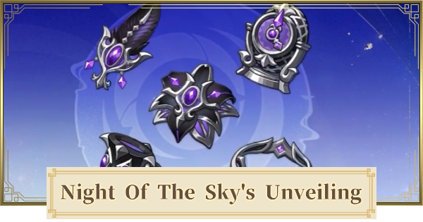 Genshin Impact | Night Of The Sky's Unveiling Set Best Characters & Artifact Guide - GameWith