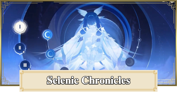 Genshin Impact | Selenic Chronicles Guide & How To Unlock - GameWith