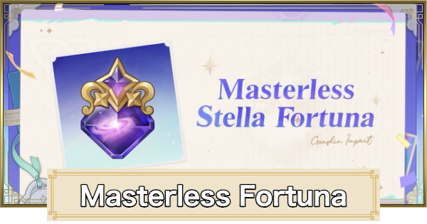 Genshin Impact | Masterless Stella Fortuna Guide & How To Get - GameWith