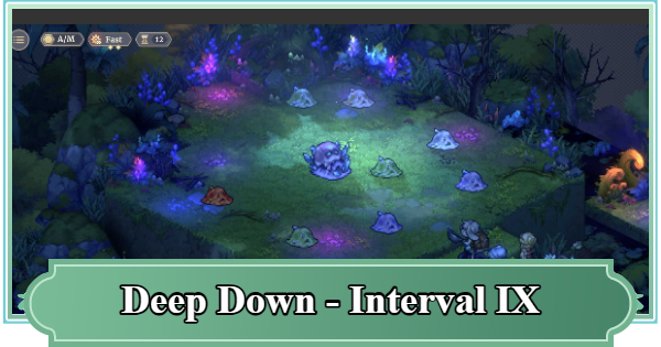SoC | Deep Down Interval IX Guide - Chew It, Iria Food! | Sword of Convallaria - GameWith