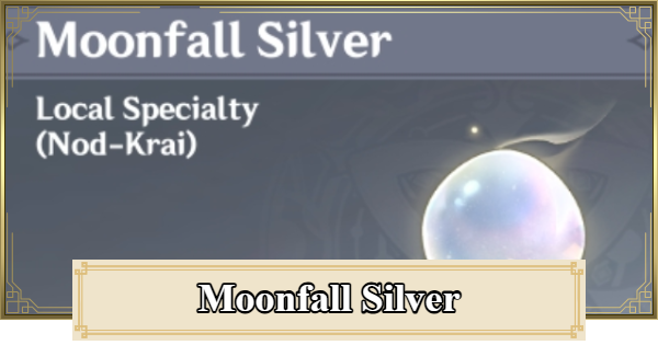 Genshin Impact | Moonfall Silver Location & How To Get - GameWith