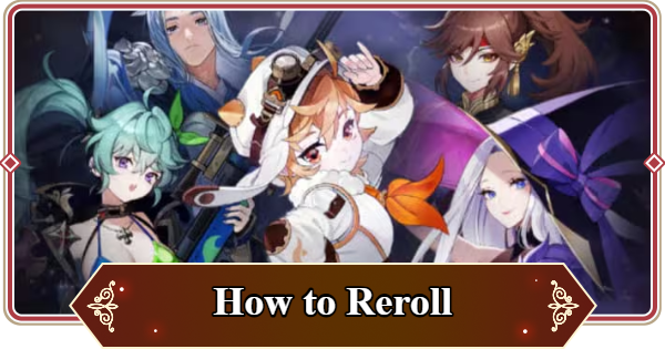 How to Reroll Guide
