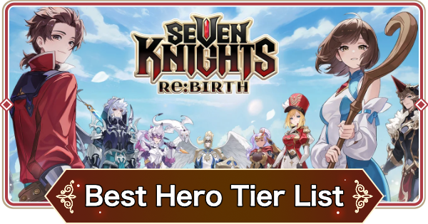 Best Hero Tier List & Character Ranking