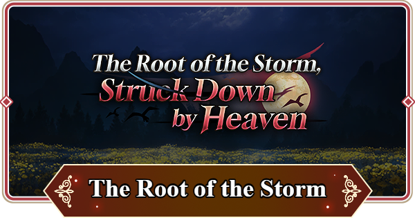 The Root of the Storm, Struck Down by Heaven Event Guide