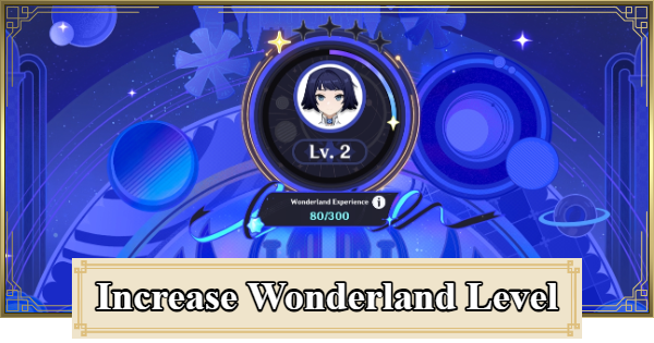 Genshin Impact | How to Increase Wonderland Level - GameWith