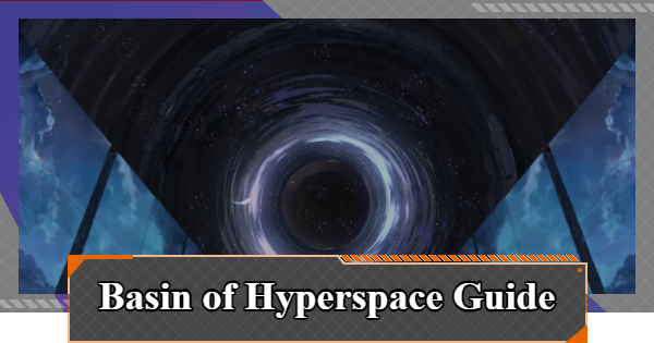 Chaos Zero Nightmare | Basin of Hyperspace Guide | CZN - GameWith
