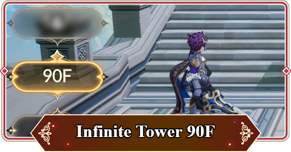 How to Clear Infinite Tower 90F