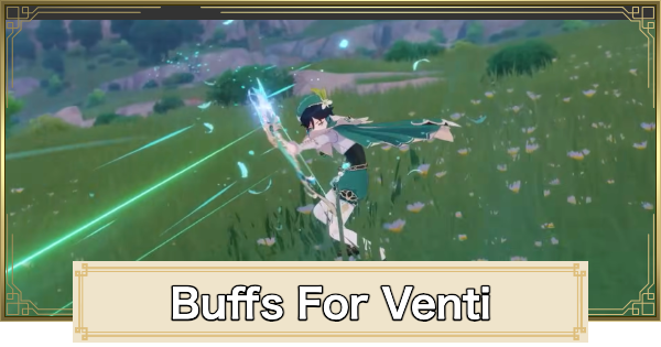 Genshin Impact | Venti Character Buffs & Changes - GameWith
