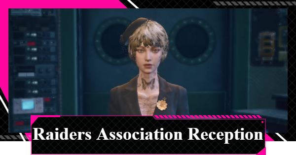 LET IT DIE: INFERNO | Raiders Association Reception Guide - GameWith