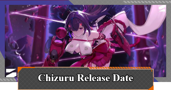 Chizuru - Release Date and Character Profile