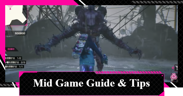 Mid Game Guide & Tips