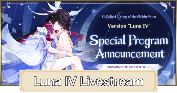 Genshin Impact | 6.3 (Luna 4) Livestream Release Date - GameWith