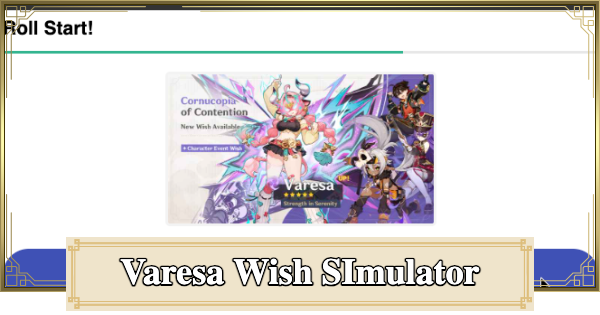 Genshin Impact | Gacha Simulator for Varesa Banner - Cornucopia Of Contention - GameWith
