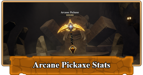 The Forge | Arcane Pickaxe Stats and Location - GameWith
