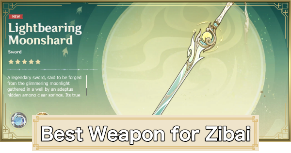 Genshin Impact | Best Weapon For Zibai - GameWith