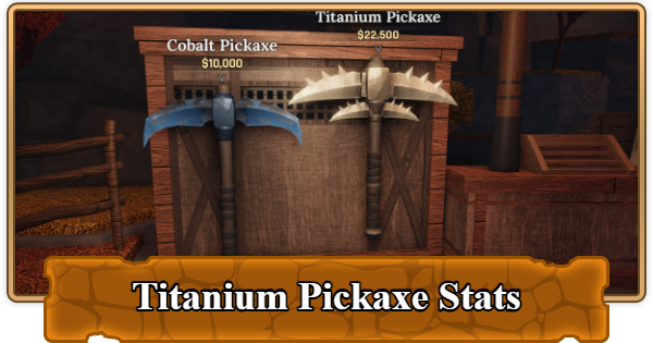 The Forge | Titanium Pickaxe Stats and Location - GameWith