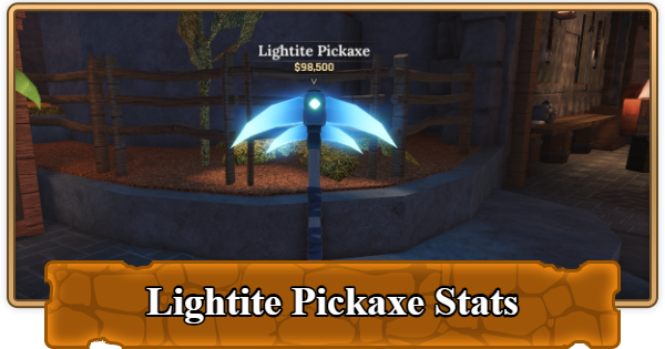 The Forge | Lightite Pickaxe Stats and Location - GameWith