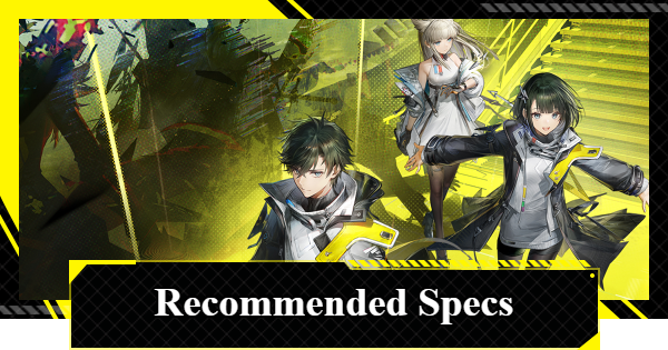 Recommended Specs & System Requirements | Arknights: Endfield - GameWith