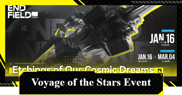 Voyage of the Stars Web Event | Arknights: Endfield - GameWith