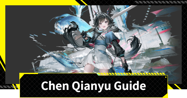 Chen Qianyu Guide - Best Builds and Teams | Arknights: Endfield - GameWith