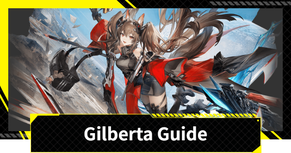Gilberta Guide - Best Builds and Teams | Arknights: Endfield - GameWith