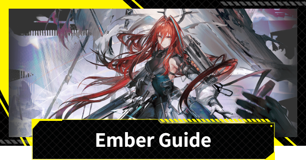Ember Guide - Best Builds and Teams | Arknights: Endfield - GameWith