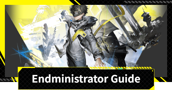 Endministrator Guide - Best Builds and Teams | Arknights: Endfield - GameWith