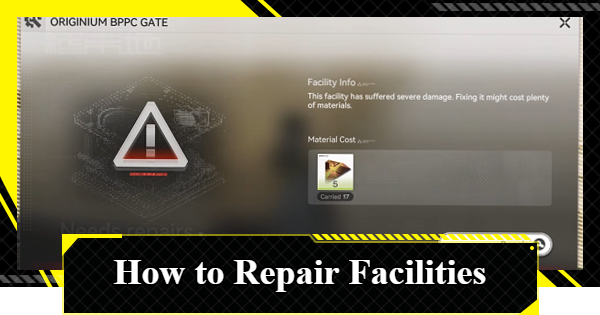 How to Repair Facilities | Arknights: Endfield - GameWith