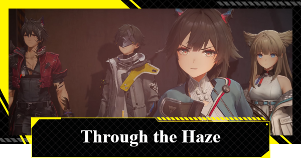 Through the Haze Walkthrough | Arknights: Endfield - GameWith