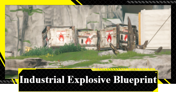 Industrial Explosive Blueprint - How to Craft Bombs | Arknights: Endfield - GameWith