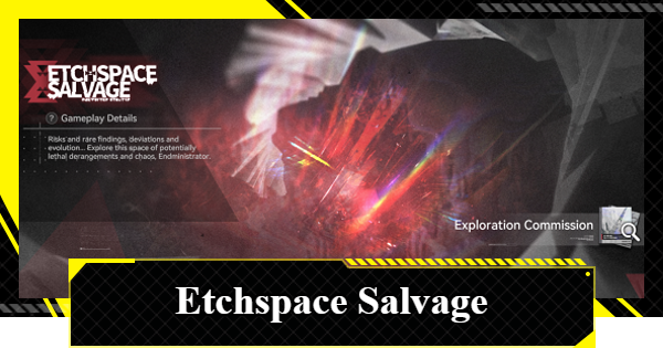 Etchspace Salvage Guide and How to Unlock | Arknights: Endfield - GameWith