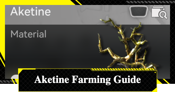 How to Get Aketine & Where to Farm | Arknights: Endfield - GameWith
