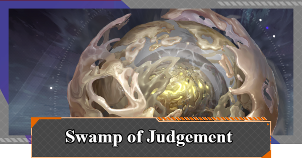 Chaos Zero Nightmare | Swamp of Judgement Guide - Walkthrough and Event List | CZN - GameWith