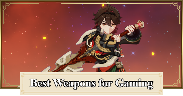 Genshin Impact | Best Weapons for Gaming - GameWith