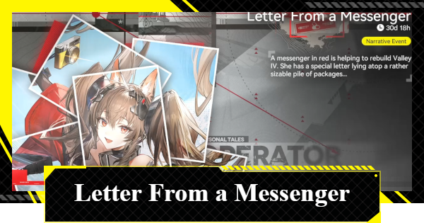 Letter From a Messenger - Gilberta Event Guide | Arknights: Endfield - GameWith