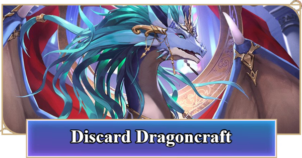 Shadowverse: Worlds Beyond | Discard Dragoncraft - Best Deck Recipe - GameWith